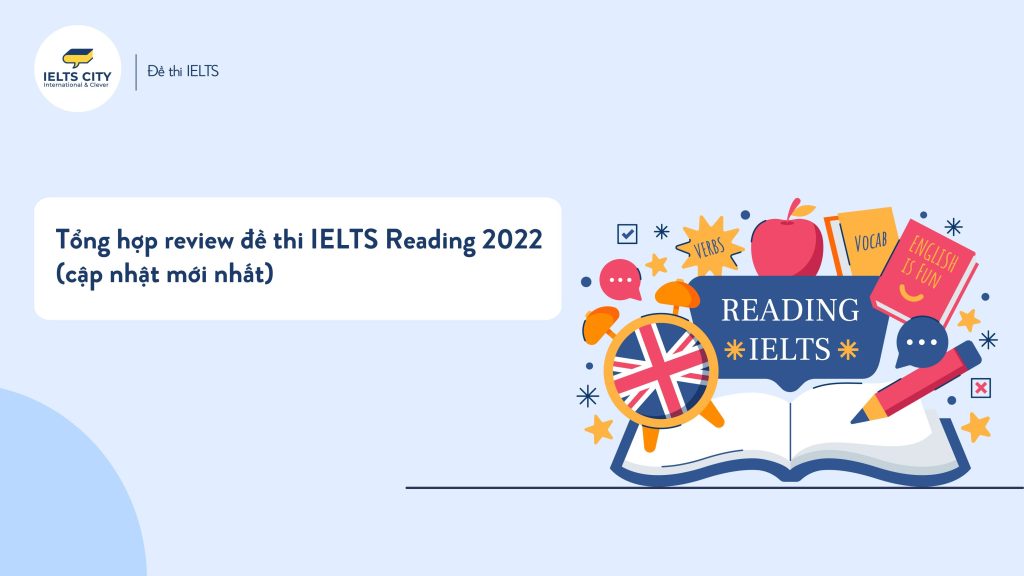 Đề thi IELTS Reading 2022