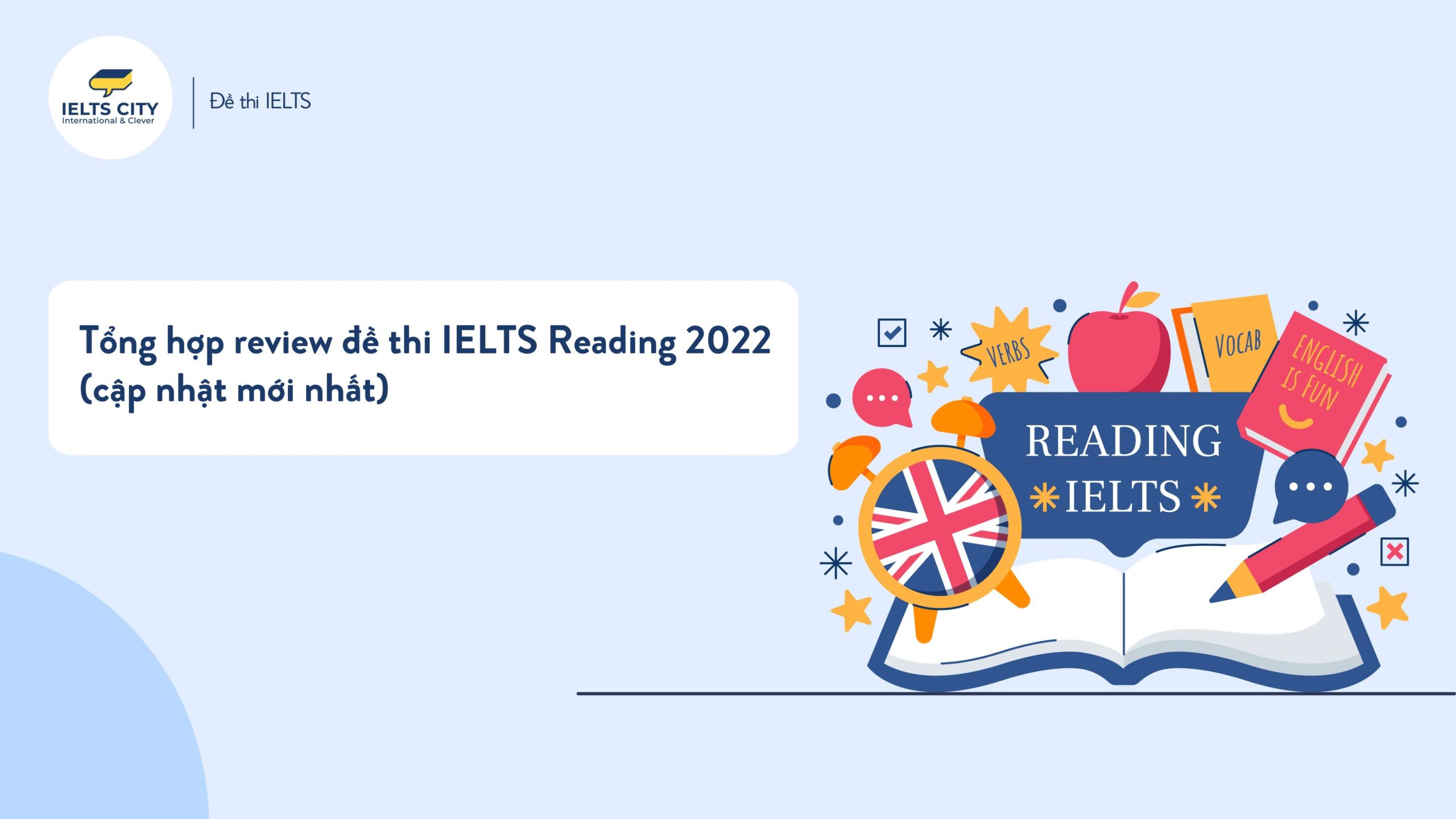 T ng H p Review Thi IELTS Reading 2022 c p Nh t Li n T c 