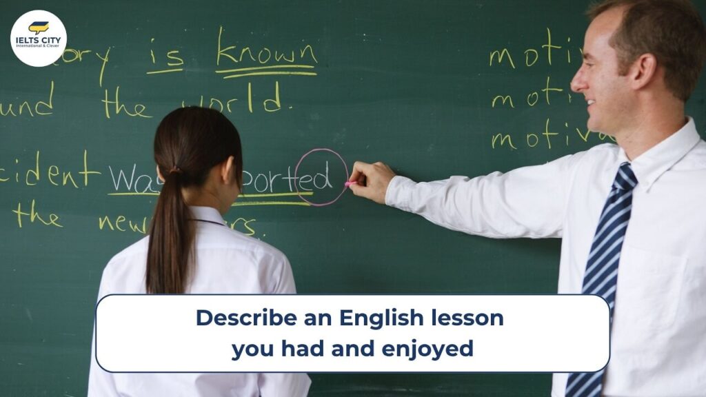 Describe an English lesson you had and enjoyed