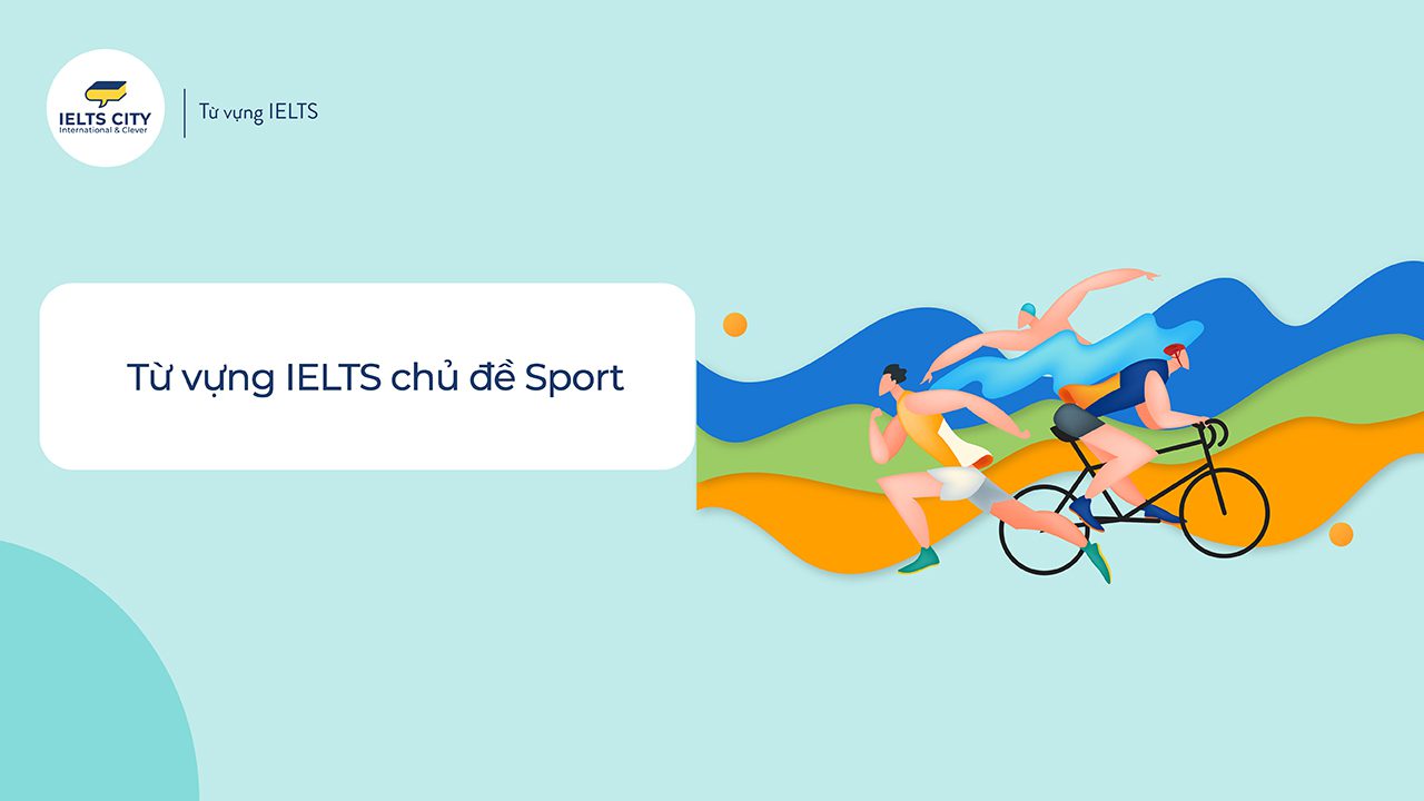 Thumbnail từ vựng IELTS chủ đề Sports