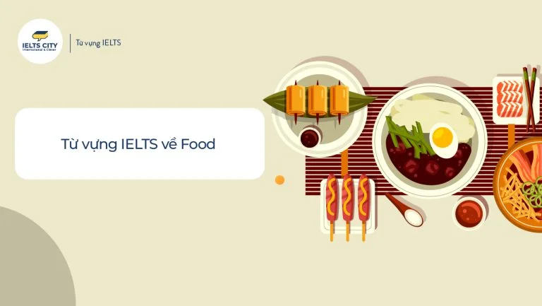 từ vựng IELTS về Food