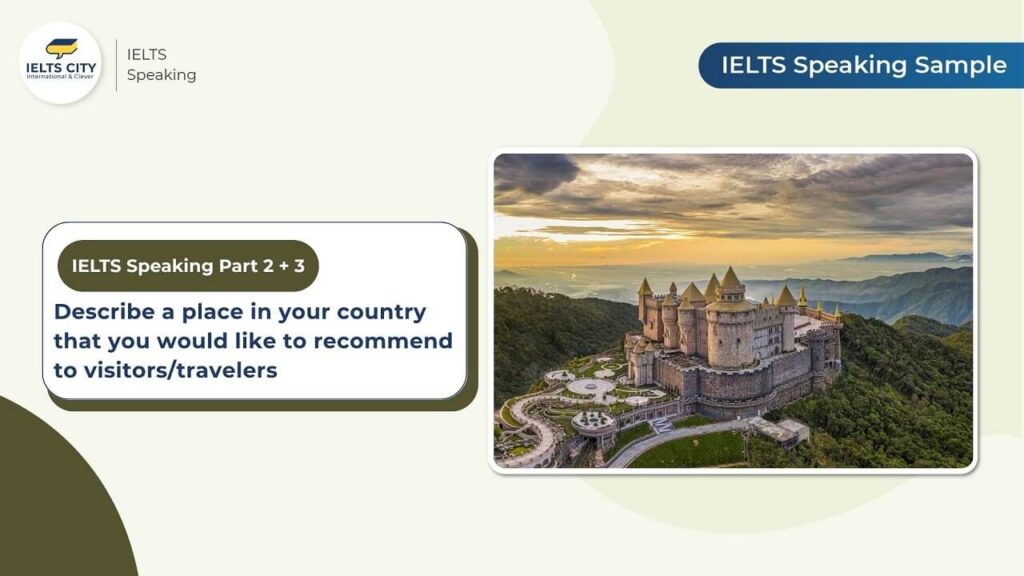 Describe a place in your country that you would like to recommend to visitors/travelers