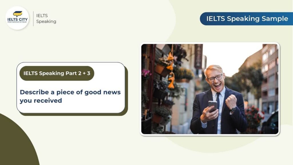 Describe a piece of good news you received