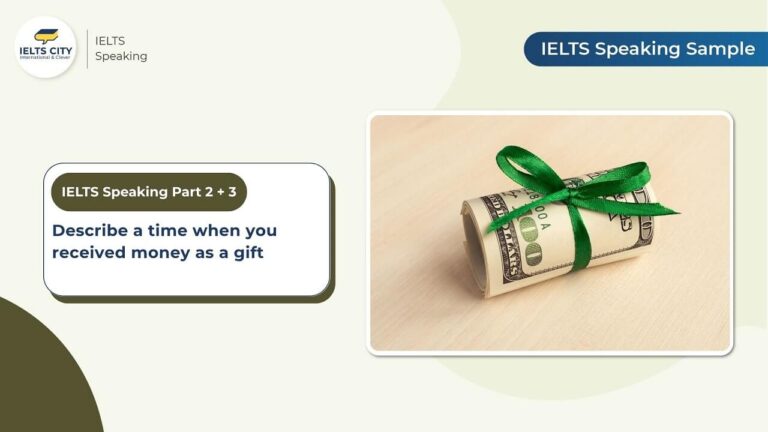Describe a time when you received money as a gift