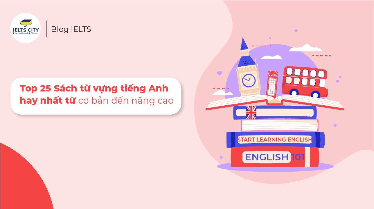 Tổng hợp sách học từ vựng tiếng Anh hay nhất