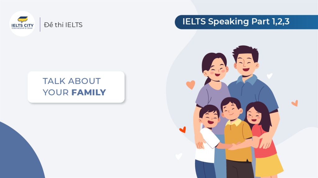 Talk about your Family - IELTS Speaking