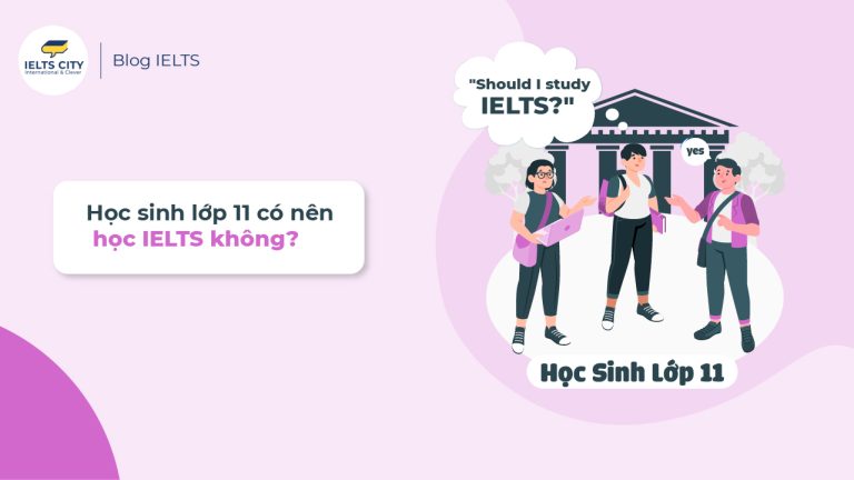 Học sinh lớp 11 có nên học IELTS không?