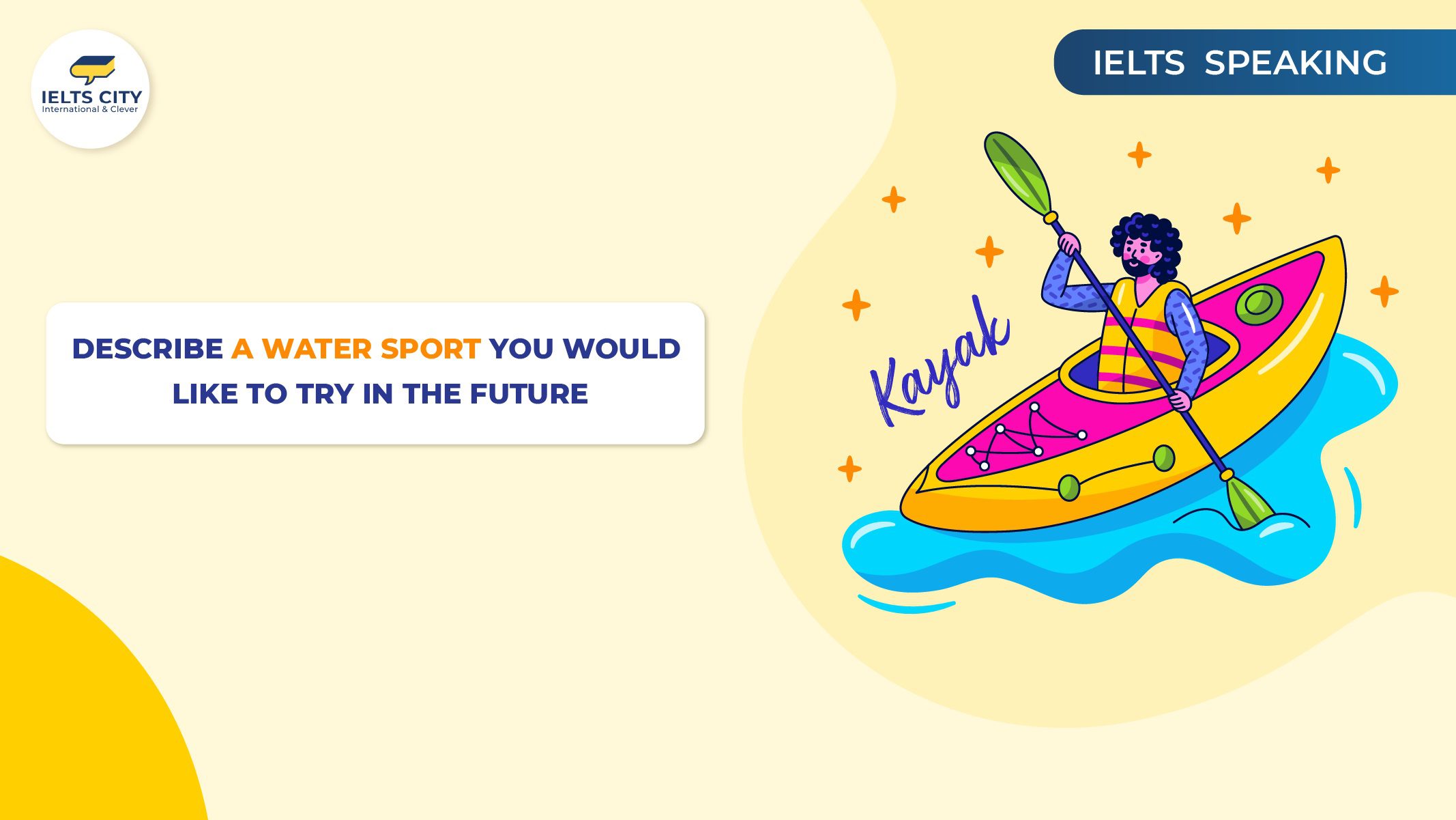 Describe a water sport you would like to try in the future Bài mẫu