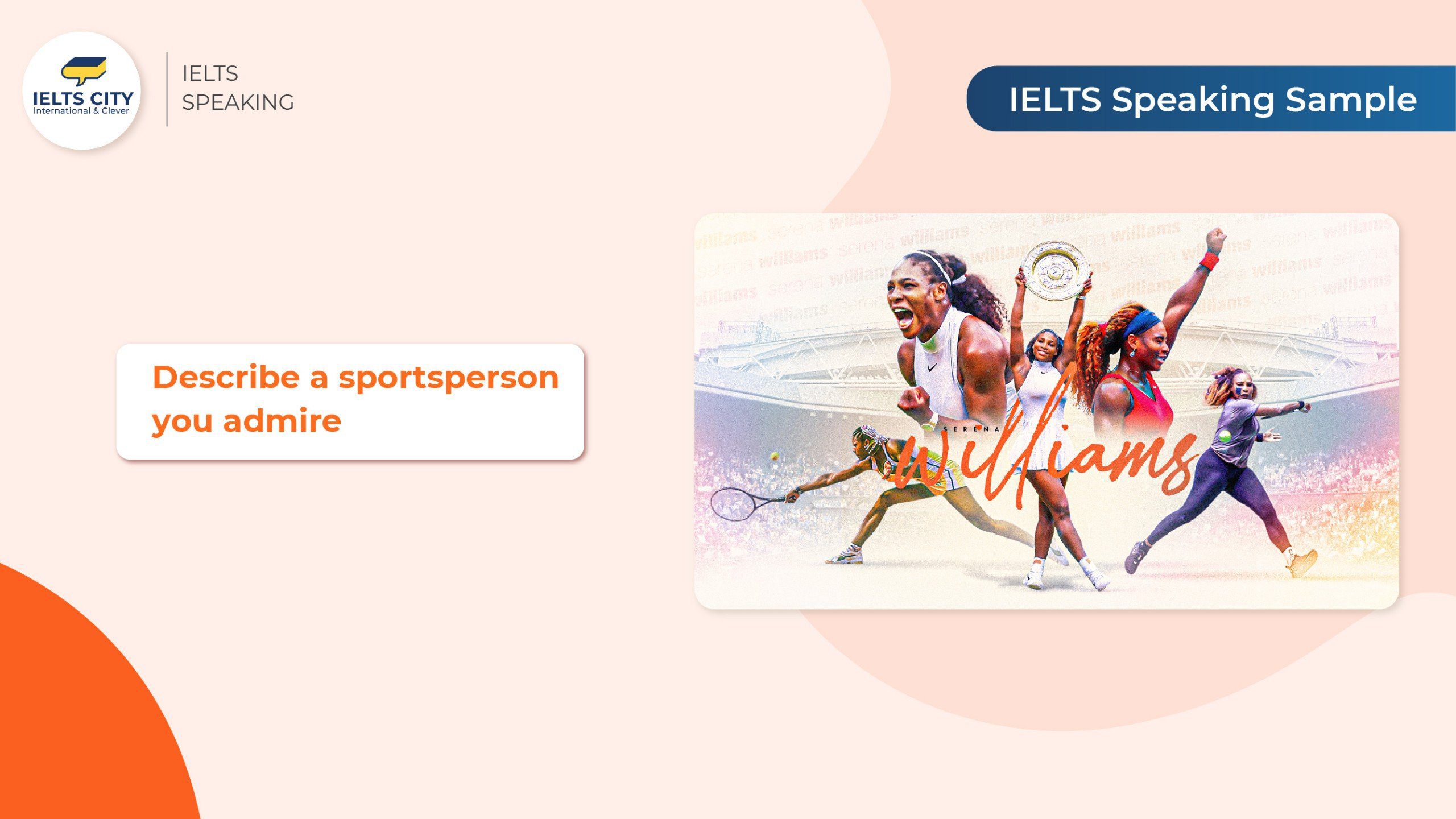 Describe a sportsperson you admire - Bài mẫu IELTS Speaking Part 2 & 3