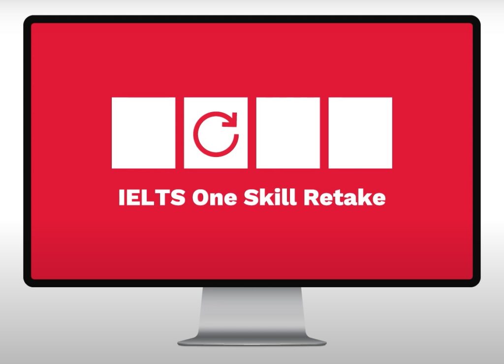 Thi lại 1 kỹ năng với IELTS One Skill Retake