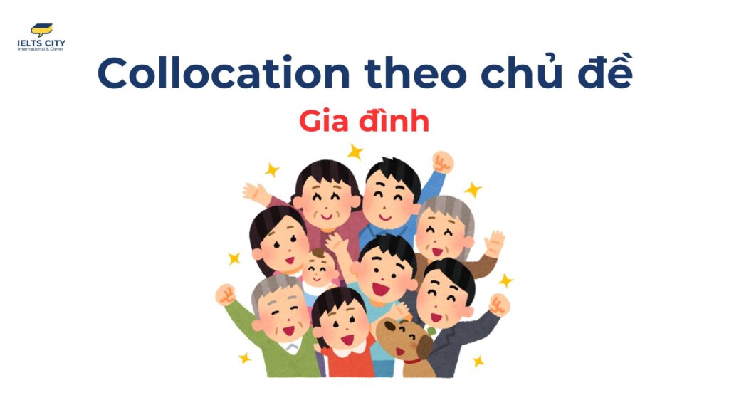 Collocation theo chủ đề gia đình