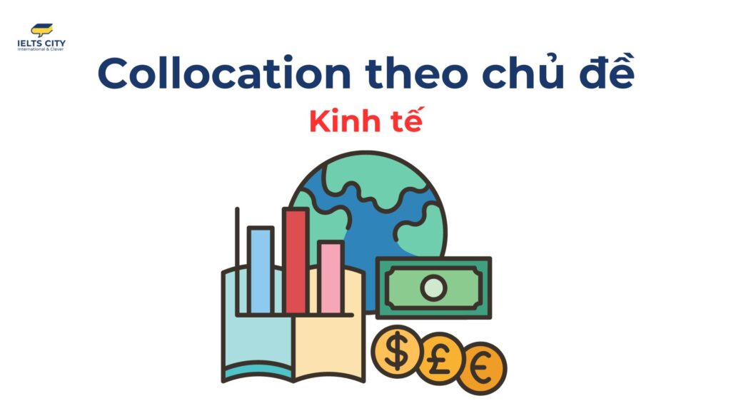 Collocation theo chủ đề Kinh tế