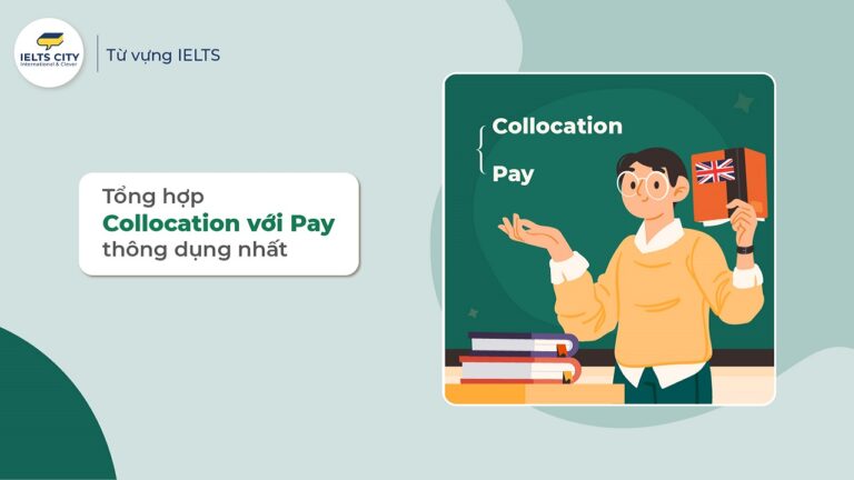 tổng hợp Collocation với Pay