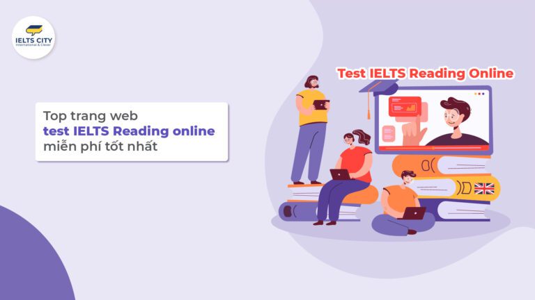 Tổng hợp các trang web làm bài test reading IELTS online tốt nhất