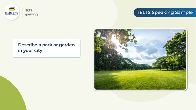 Bài mẫu Speaking chủ đề Describe a park or garden in your city