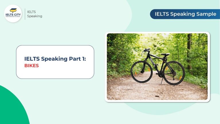 Bài mẫu IELTS Speaking Part 1: Bikes