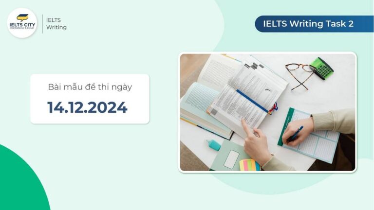 Bài mẫu đề thi IELTS Writing Task 2 ngày 14.12.2024