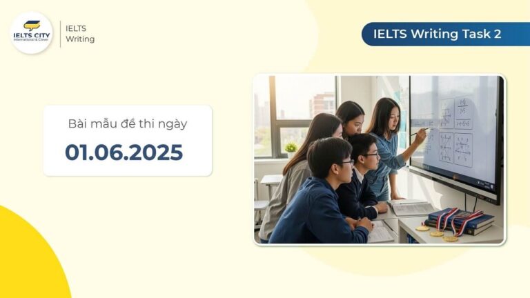 Bài mẫu đề thi IELTS Writing Task 2 ngày 01.06.2025