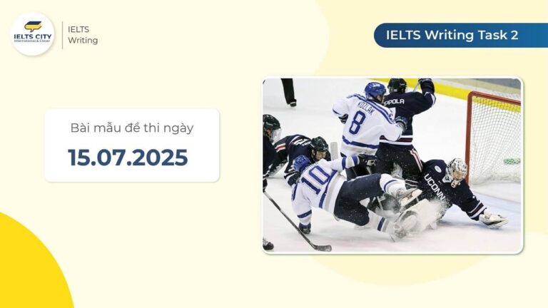 Bài mẫu đề thi IELTS Writing Task 2 ngày 15.07.2025