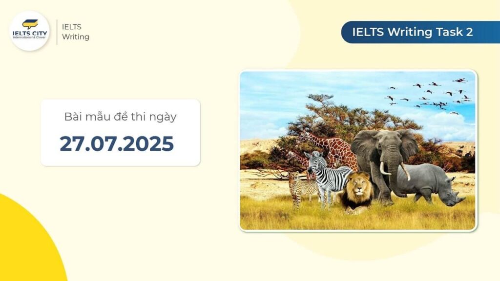 Bài mẫu đề thi IELTS Writing Task 2 ngày 27.07.2025