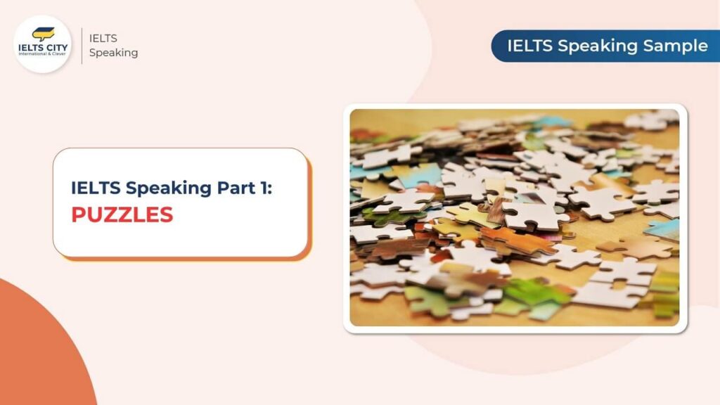 puzzles ielts speaking part 1