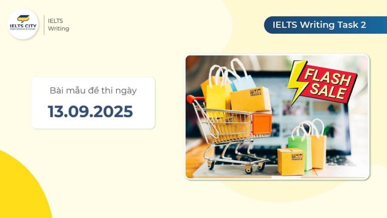 Bài mẫu đề thi IELTS Writing Task 2 ngày 13.09.2025