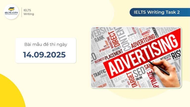 Bài mẫu đề thi IELTS Writing Task 2 ngày 14.09.2025