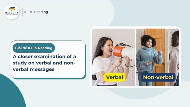 A closer examination of a study on verbal and non-verbal messages - IELTS Reading