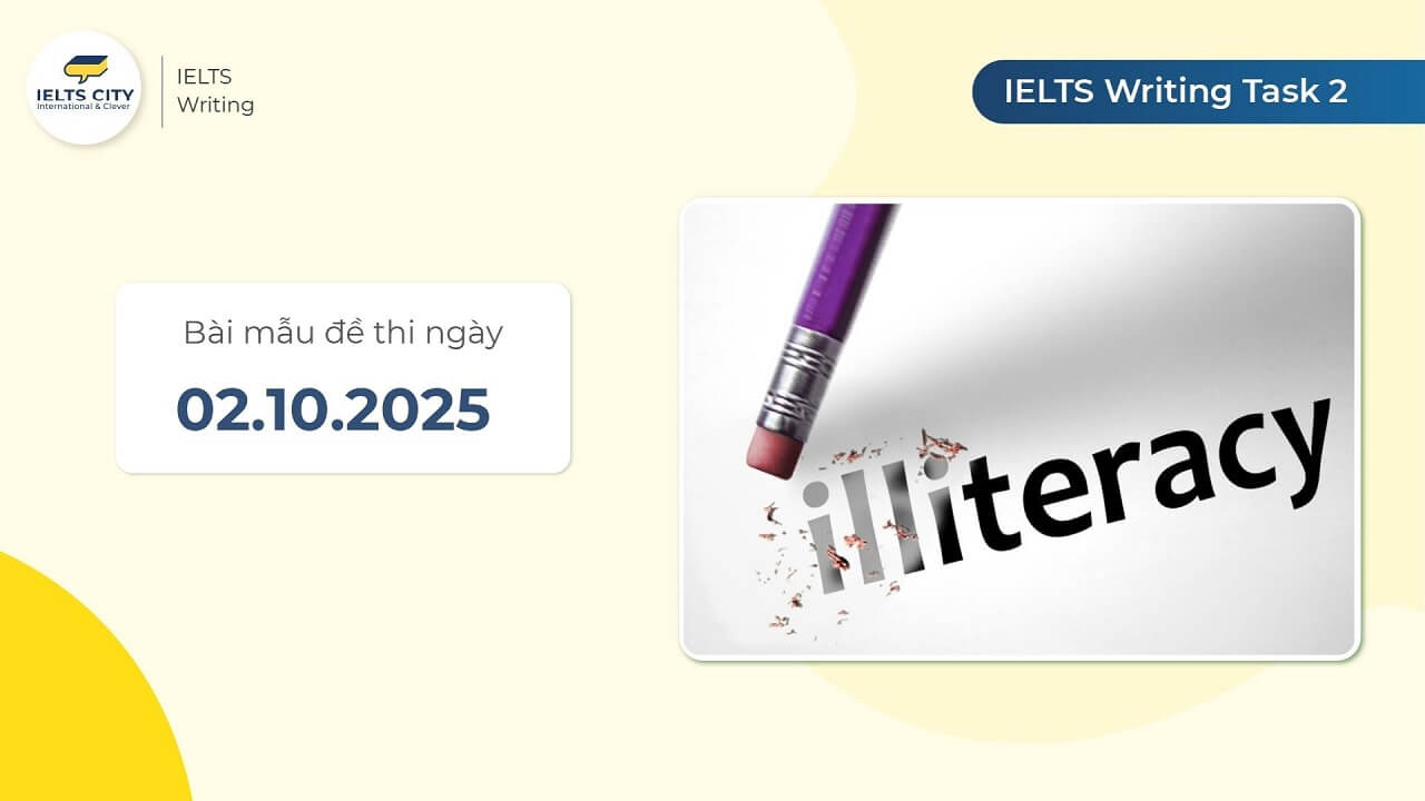 Bài mẫu đề thi IELTS Writing Task 2 ngày 02.10.2025