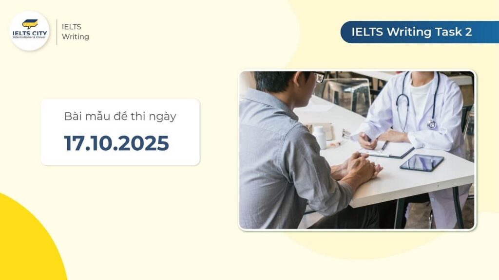 Bài mẫu đề thi IELTS Writing Task 2 ngày 17.10.2025