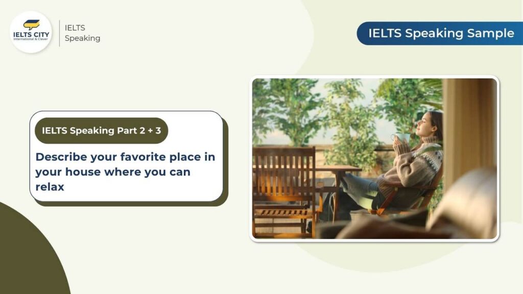Describe your favorite place in your house where you can relax