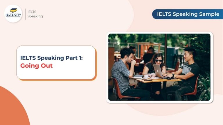 Going out - IELTS Speaking Part 1