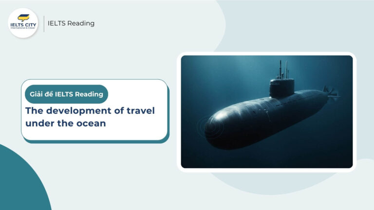 The development of travel under the ocean - IELTS Reading