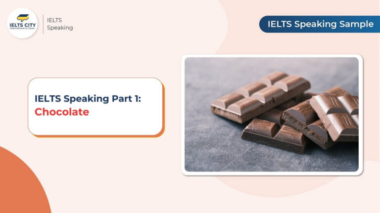 Chocolate - IELTS Speaking Part 1