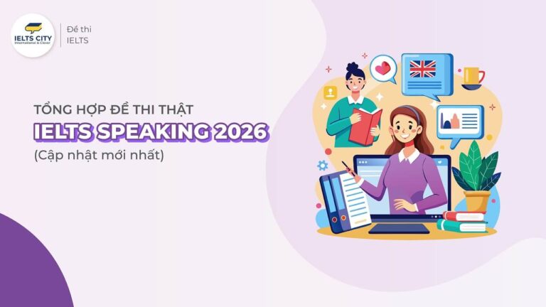 Đề thi IELTS Speaking 2026