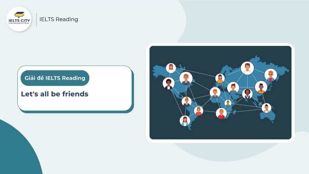 Let's all be friends - IELTS Reading