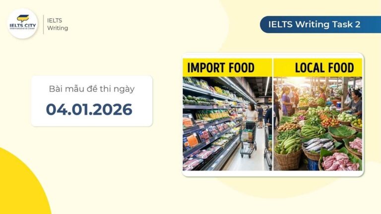Bài mẫu đề thi IELTS Writing Task 2 ngày 04.01.2026