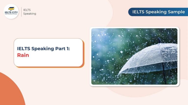 Rain - IELTS Speaking Part 1