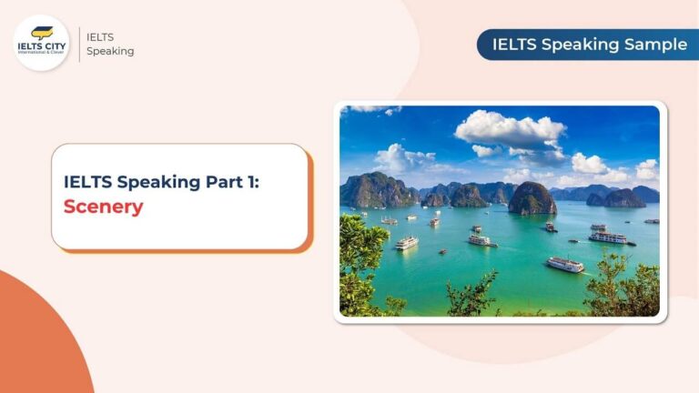Scenery - IELTS Speaking Part 1